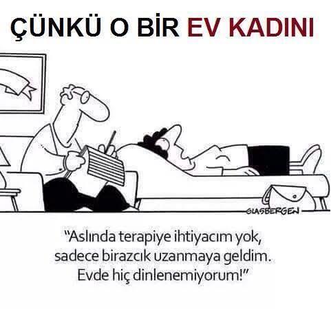 Ev hanımları evde ev iş yapmaktan asla dinlenemiyolar mı?