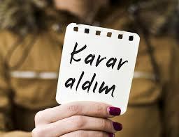 Bir sabah kalktığınızda ne gibi kararlar aldınız?