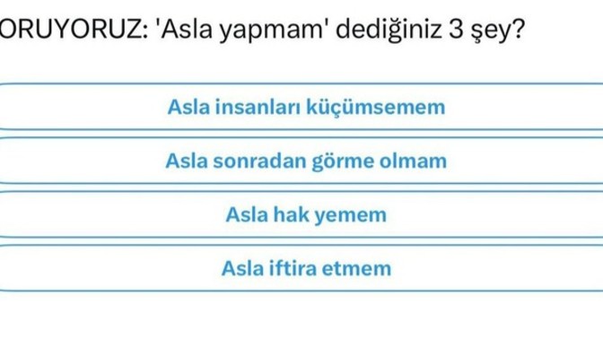 Asla Yapmam Dediğiniz 3 şey nedir?