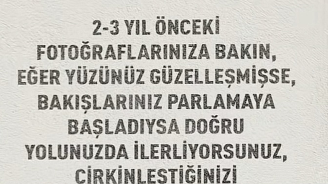 2-3 yıl önceki fotoğrafınıza baktığınızda şu an daha iyi mi daha kötü mü hallerdesiniz?