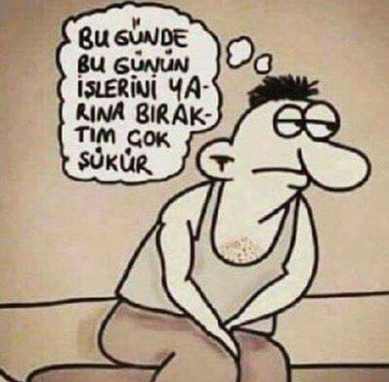 Bugünün işini yarına bırakmak doğru mu?