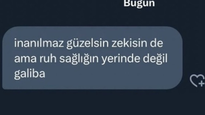 Bi erkek neden böyle bişey söyler ki? anlam veremediğimiz haller yine?