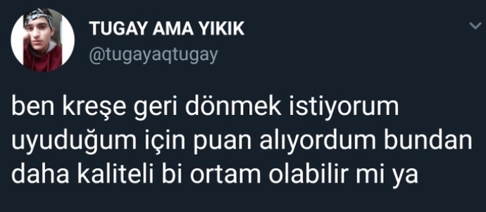 Özlediğiniz ve geri dönmek istediğiniz bir zaman var mı?