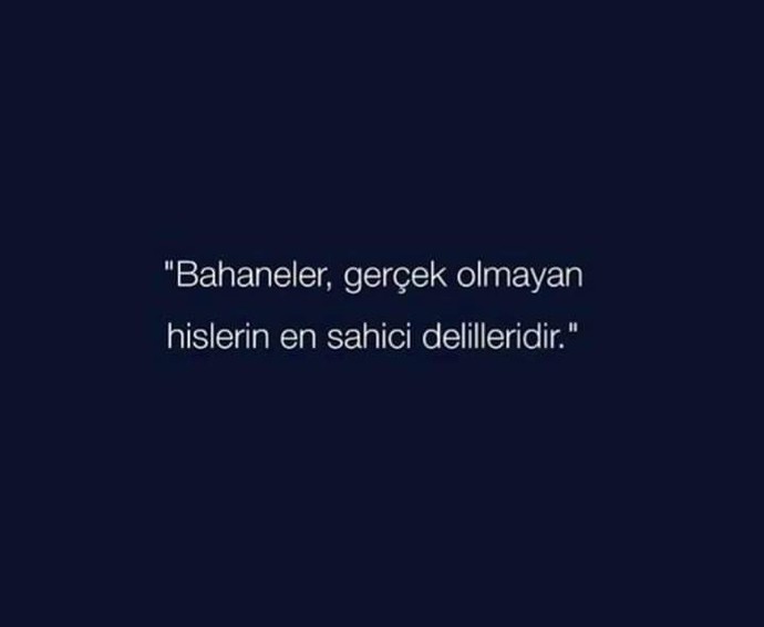 Bahanelerinizin arkasına sığınırmısınız?