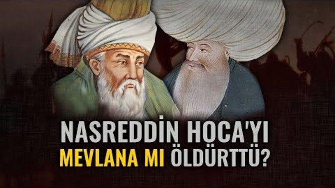 Mevlana, gördüğü saygıyı hak eden biri miydi? Ahi Evran (Evren) Nasru’ddin, bildiğimiz Nasreddin Hoca mıydı?