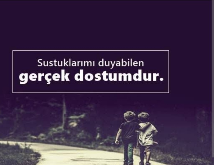 Gerçek dostum, arkadaşım dediğiniz kişiler var mı?