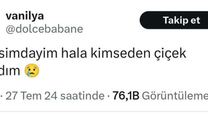 Hiç çiçek almayan var mıdır?