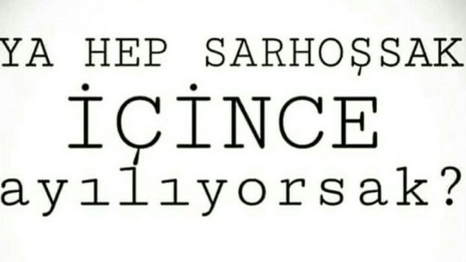 Hangi duygu/lar sarhoş eder?