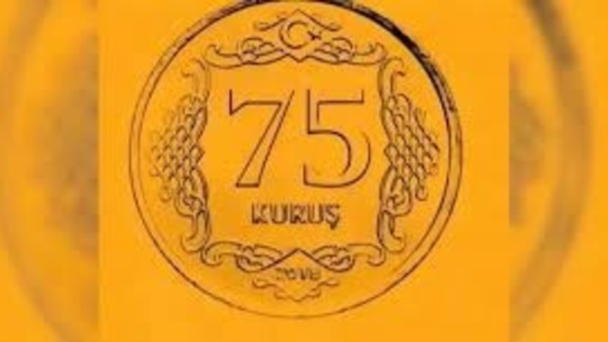 75 kuruş gerçekten var mıydı?