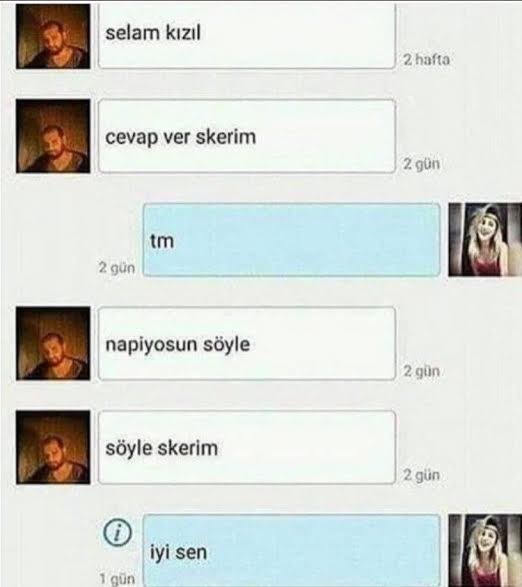 Mesajınıza anında dönüş yapılsın diye "Çok önemli. Acill!! Kolum kırıldı! Kaçırılıyorum." gibi yalanlar yazar mısınız 🤣?
