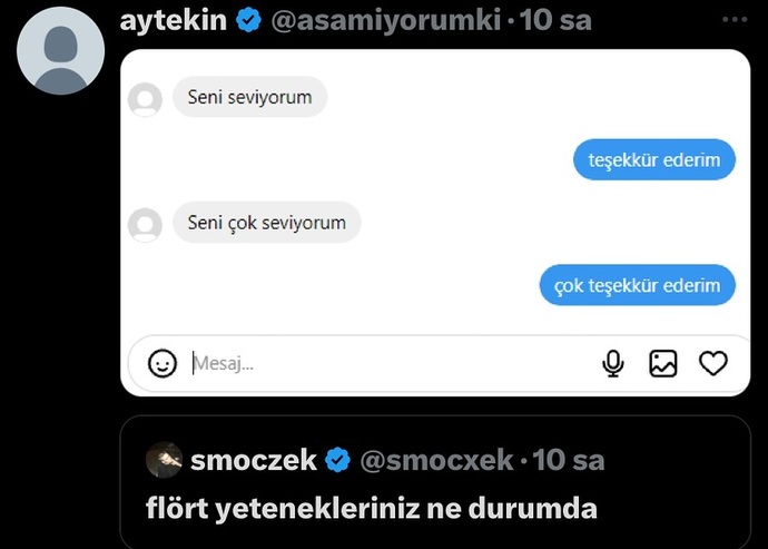 Flört falan anlamıyorum herkes çok kibar nazik jsjsjs
