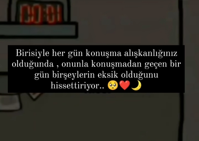 Her gün konuştuğunuz birisi var mı?