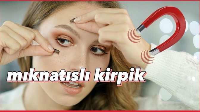 Mıknatıslı kirpiği denediniz mi hiç?