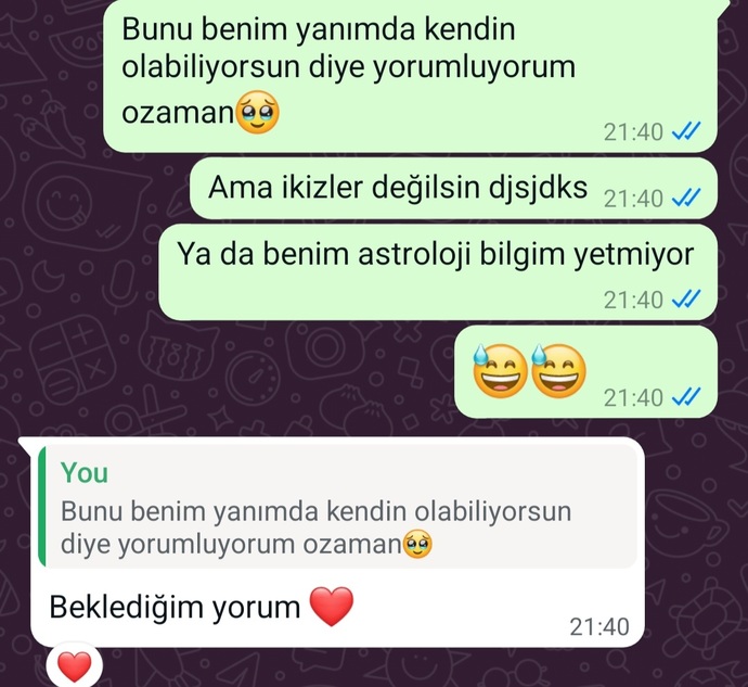 Beni senden iyi tanıyan kimse yok derkennn?