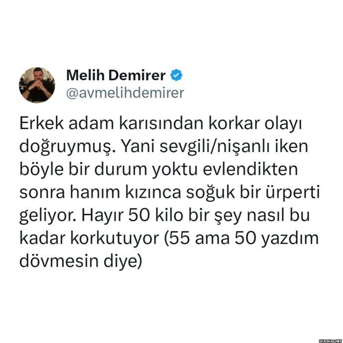 Karısından korkan erkekten olur mu?