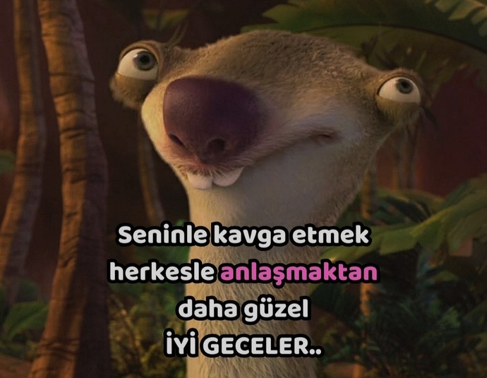 Seninle kavga etmek, herkesle anlaşmaktan daha güzel. dediğiniz biri var mı?