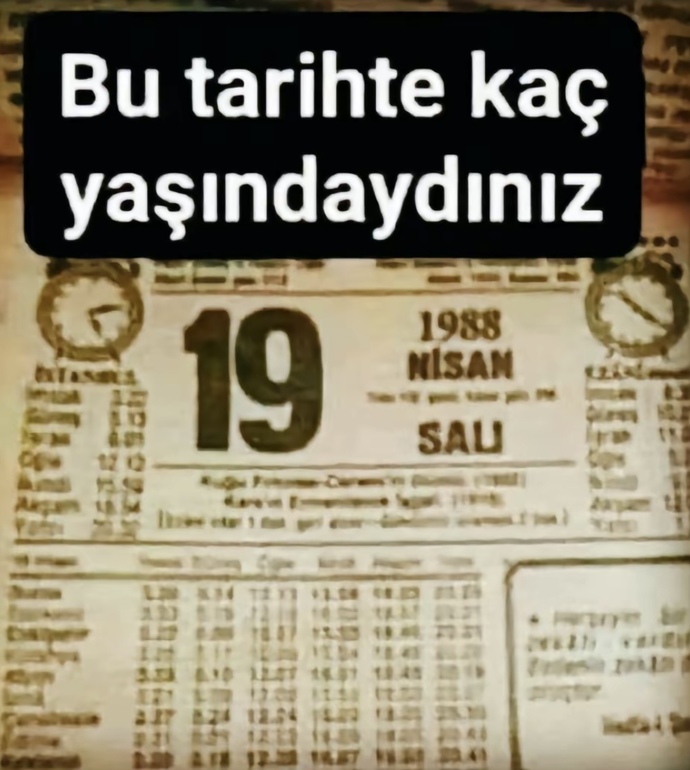 Bu tarihte kaç yaşındaydın?
