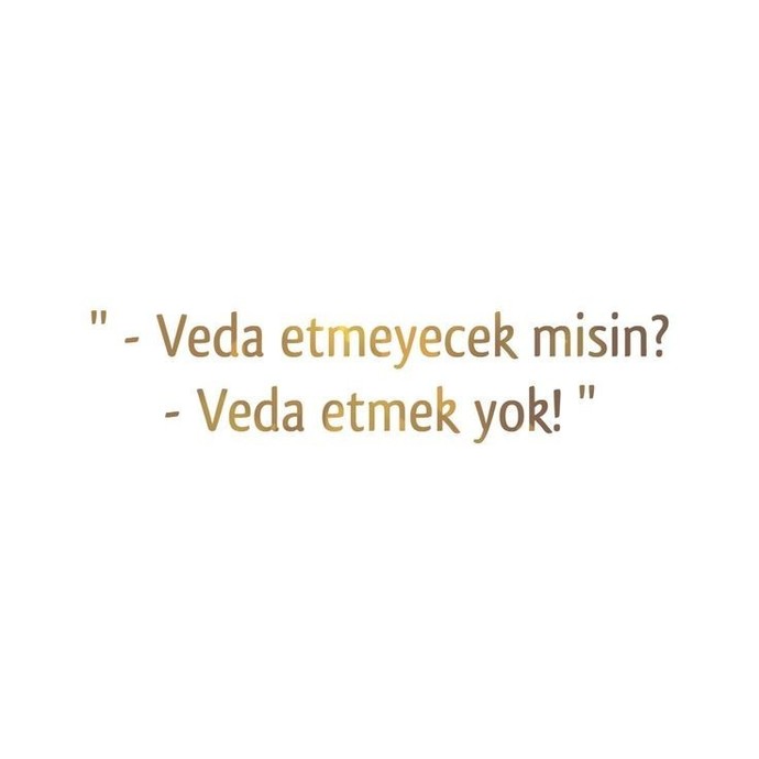 Veda ettiğiniz son şey neydi?