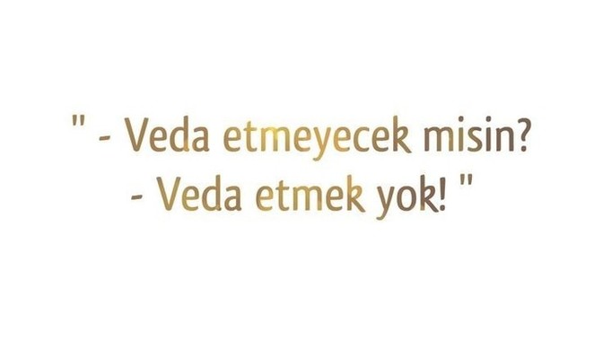 Veda ettiğiniz son şey neydi?