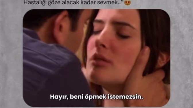 Hastalığı göze alacak kadar sevdiniz mi?