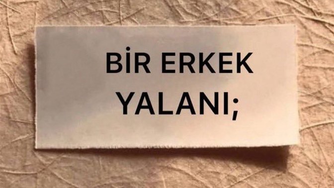 Bir erkek yalanı yazar mısın?