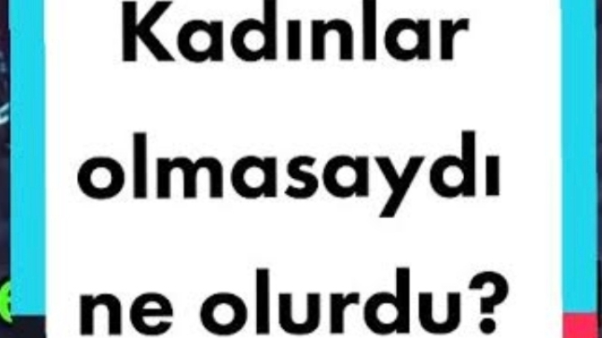 Erkekler; bir sabah kalktınız ve dünyada hiçbir kadın yok, ne yapardınız?