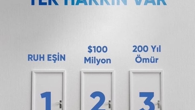 Tek hakkın var seçimini yap?