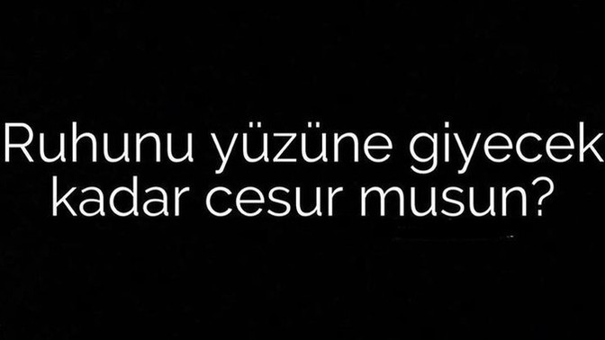 Cesur olduğunu düşünüyor musun?