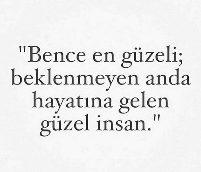 Hiç beklemediğiniz anda hayatına giren o güzel insanlar oldumu?