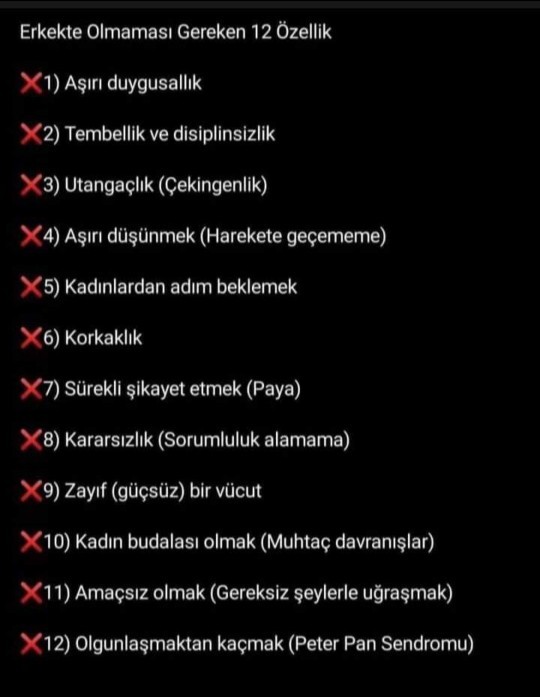 Peki kadınlarda olmamasi gereken özellikler neler ve erkeklerde olmamasi gereken listeye neler eklenebilir?