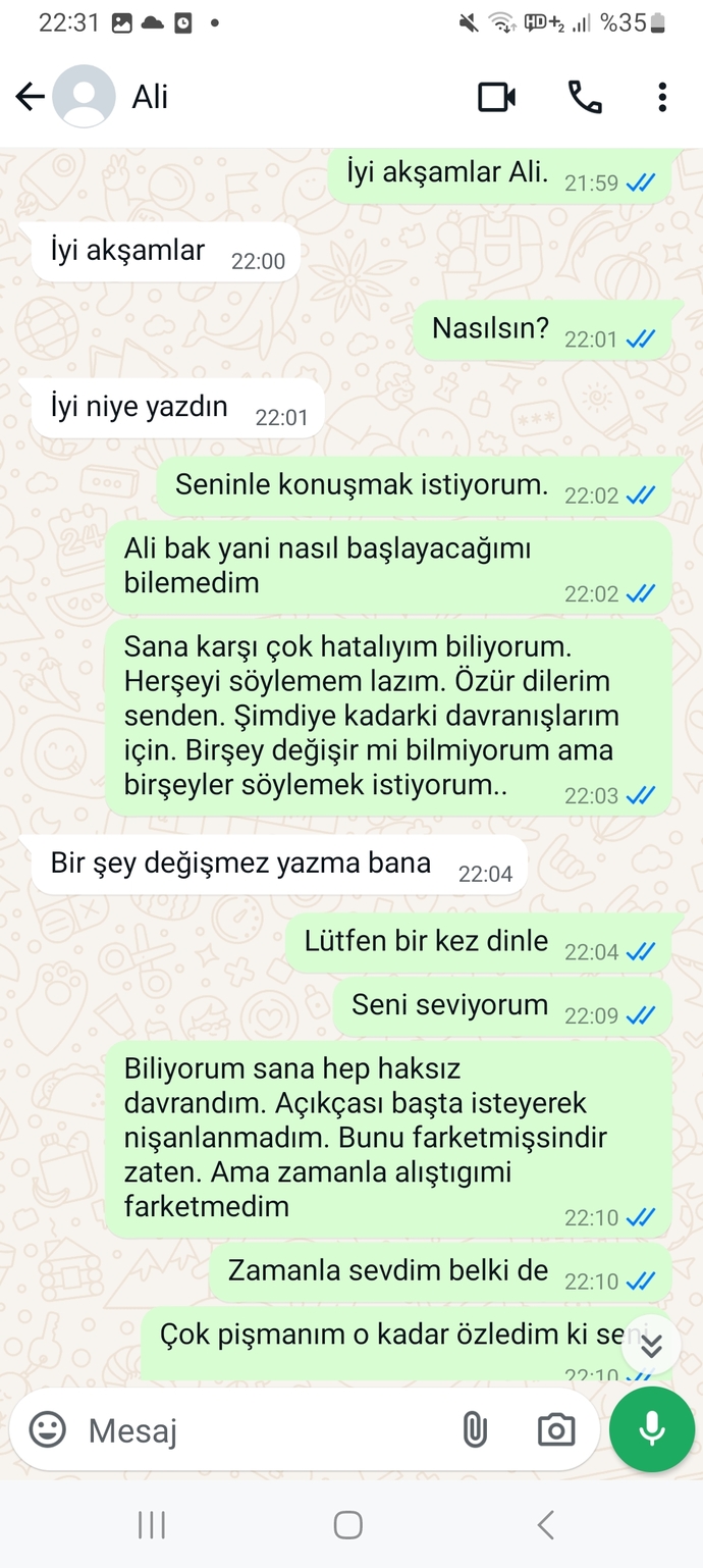 Arkadaşlar sizce artık beni sever mi? Çok üzgünüm yaptıklarım için😔 kendisi nişanlım?