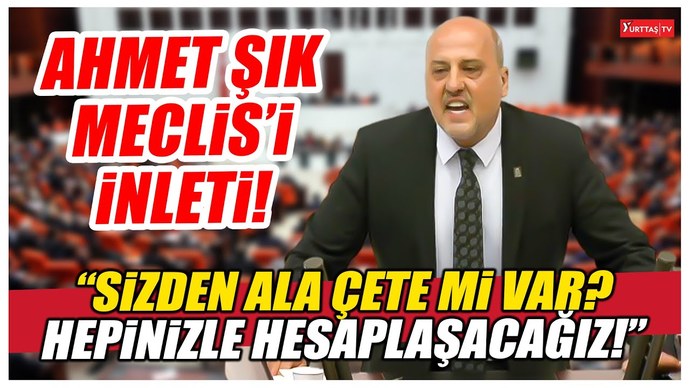 Akp gurubu, TBMM de konuşma yapan Tip milletvekili Ahmet Şıka saldırdı... ?
