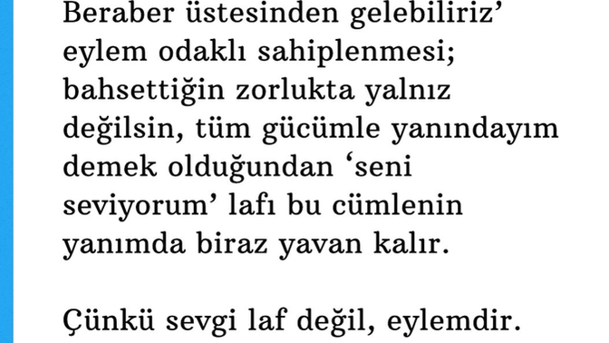 Senin için sevgini, aşkını dile getirmek, haykırmak mı daha kolaydır yoksa eylemsel olarak gösterebilmek mi?
