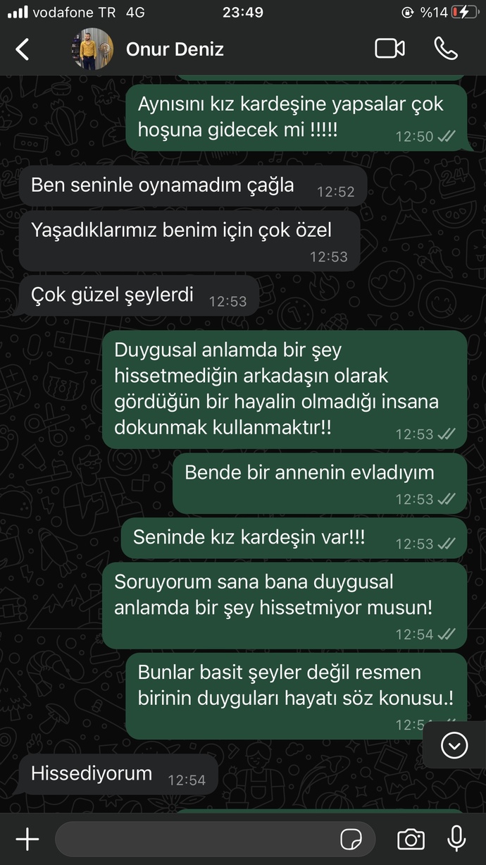 Benimle her şeyi yaşadıktan sonra arkadaşımsın dedi?