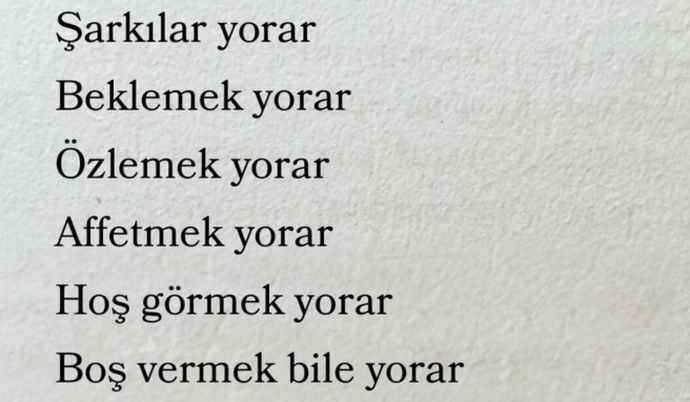 Sizi bu hayatta en çok ne yordu?