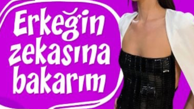 Erkeğin neyine bakarsınız?