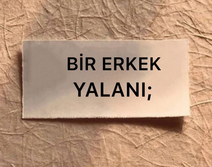 Bir erkek yalanı söyler misiniz?