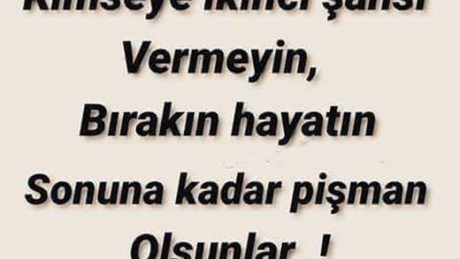 İkinci şansı verirmiydiniz siz olsanız?