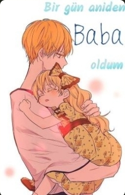 Bir gün aniden baba oldum romanını okudunuz mu?