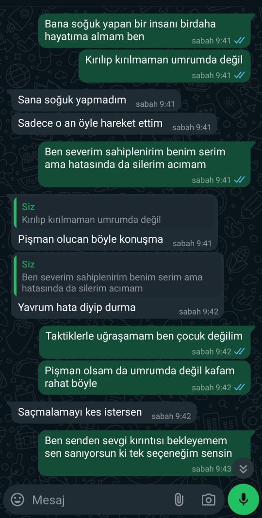Çıplak fotoğraf atmadım diye 1 gün boyunca yazmadı şimdi yazıyor ama ben onu çoktan çıkardım hayatımdan iyi yapmışmıyım?