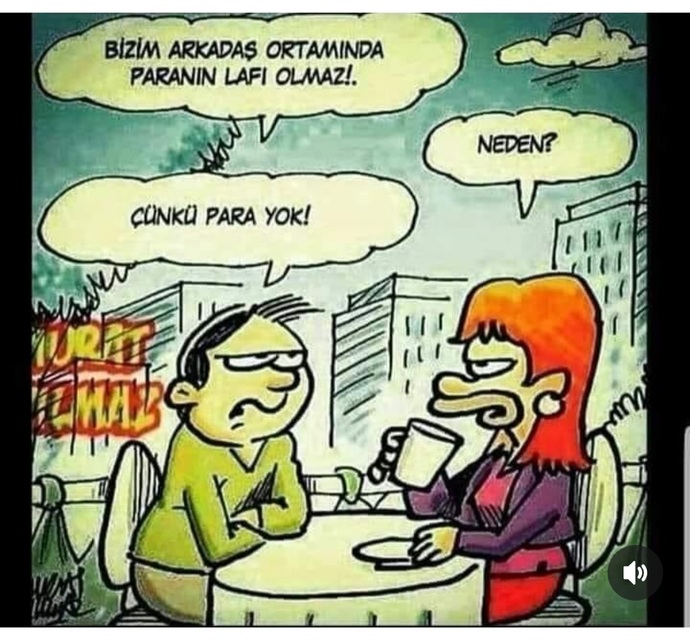 Arkadaş ortamında paranın lafı olur mu?