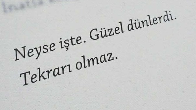 Tekrarı gelmeyecek o güzel günlerin nedir?
