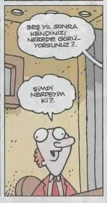 5 yıl sonraki siz nerdesiniz?