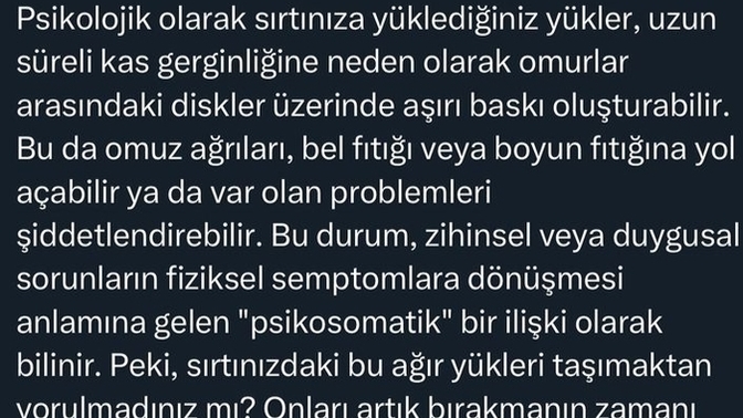 Peki sırtınızdaki bu ağır yükleri taşımaktan yorulmadınız mı? Onları artık bırakmanın zamanı gelmedi mi?