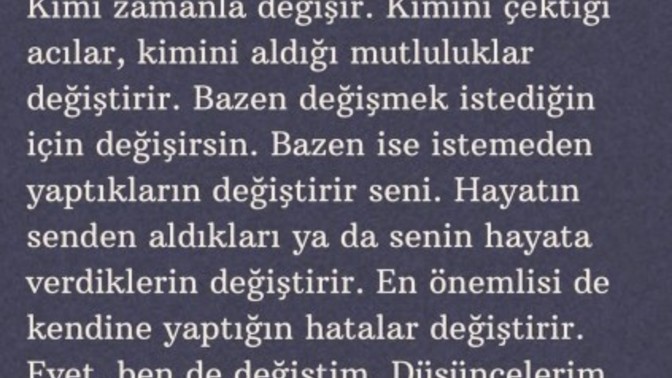 Sizi değiştiren ne oldu?