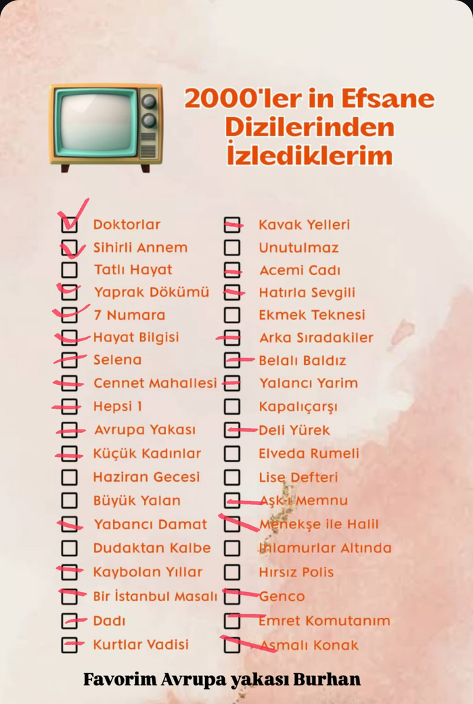 İşaret koyduklarım benim izlediklerim
