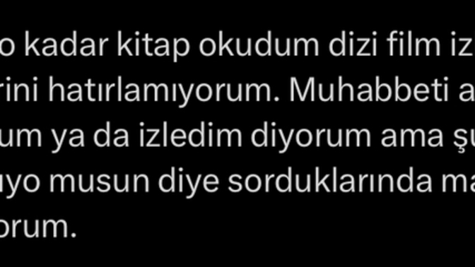 İzlediklerinizi unutur musunuz yoksa aklınızda sevdiğim kesitler arşiviniz var mı?