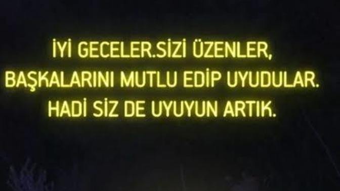 Bu akşam İyi geceler mesajı aldınız mı?
