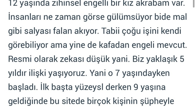 12 YAŞINDA ENGELLİ BİRİYLE İLİŞKİYE GİREN BU MAHLUĞUN BULUNMA İHTİMALİ yok mu ŞİMDİ?