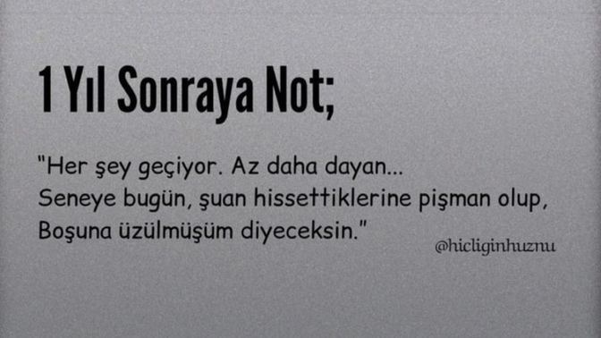 1 yıl sonrasına not bırakır mısınız?